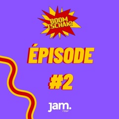 Boom Tschak! Ep. #2 | Jam RTBF