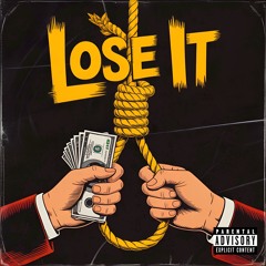 LOSE IT