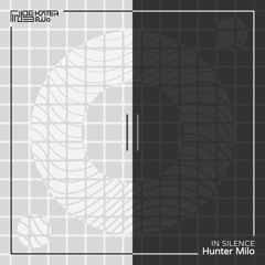 Hunter Milo - In Silence