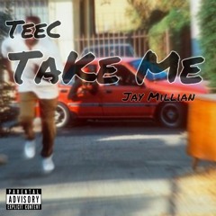 Take Me (Feat. Jay Millian)
