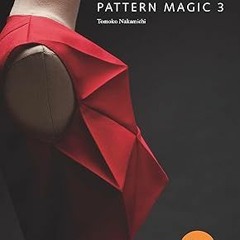 ❤ PDF/ READ ❤ Pattern Magic 3: The latest addition to the cult Japanese Pattern Magic series (d