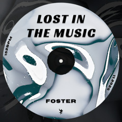 FOSTER - Lost in The Music (Set Me Free) [Free DL]