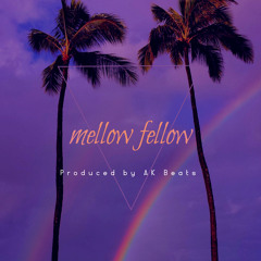 Mellow Fellow - Prod. By AK Beats