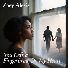 you left a fingerprint on my heart