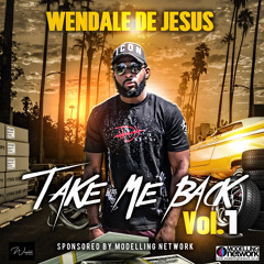 Take Me Back Vol.1 - Wendale De Jesus