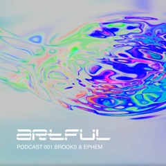 Artful Podcast Brooks & Ephem 001