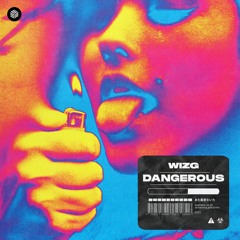 WizG - Dangerous