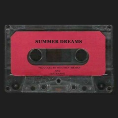 SUMMER DREAMS W/ HATEMANE