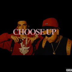 Choose up - Ft Peysoh