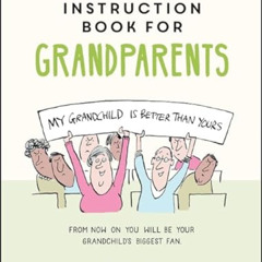 DOWNLOAD KINDLE 💖 The Little Instruction Book for Grandparents: Tongue-in-Cheek Advi