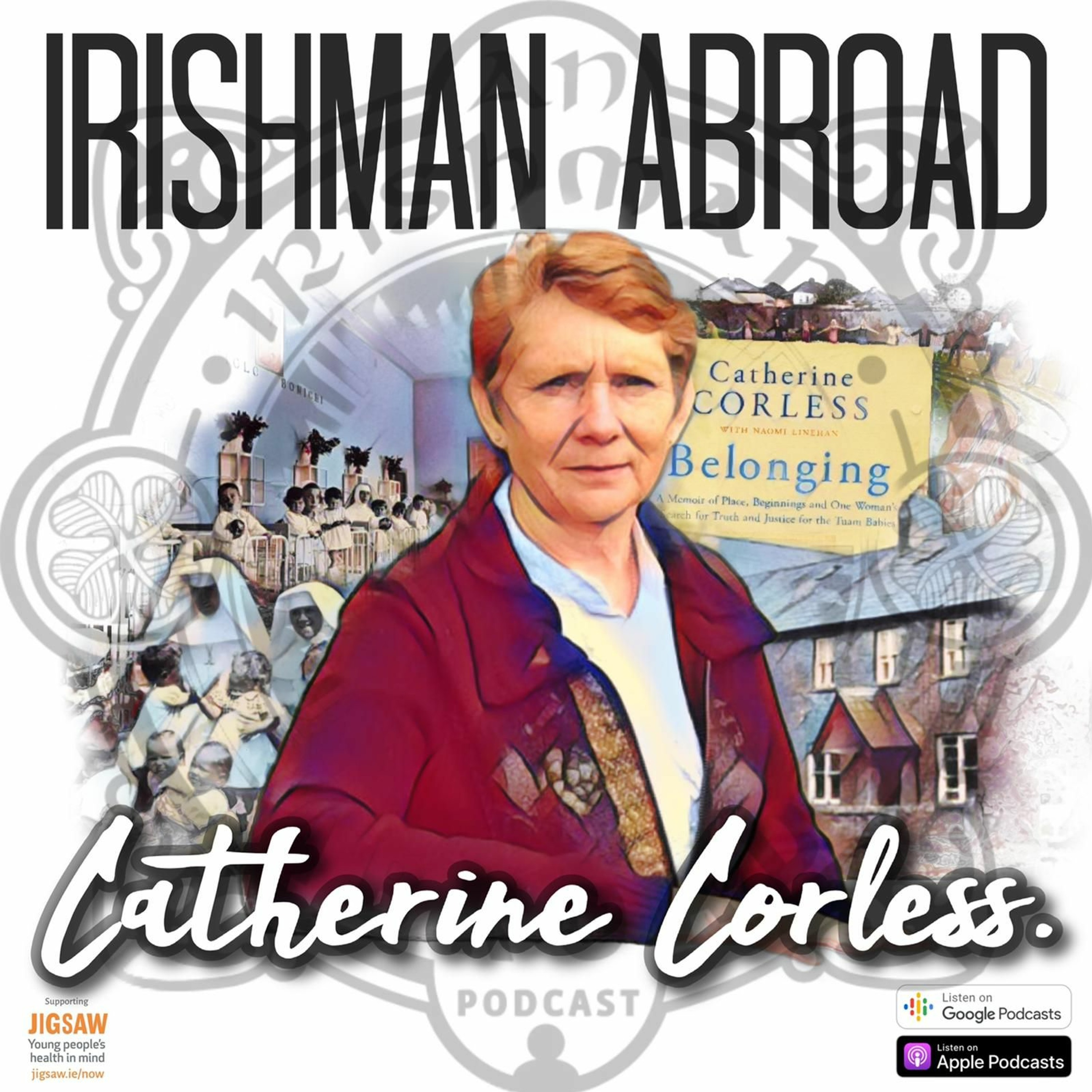 Catherine Corless And The Long Road To Justice For The Victims Of The Tuam Mother And Baby Home episode artwork