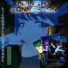 LIL KG X ALANETERNAL - MIDNIGHT CONNECTION