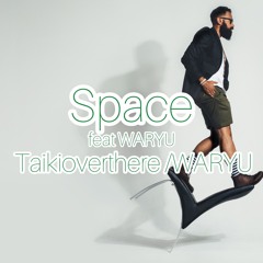 Space （feat  Gt.WARYU）