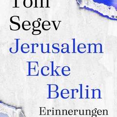 ePub/Ebook Jerusalem Ecke Berlin BY : Tom Segev
