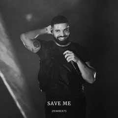 [FREE] Drake Type Beat x Rnb Type Beat - Save Me | 2RIMBeats