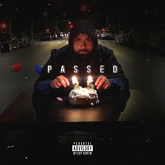 Passed 25 (Produced By Lethal Needle)