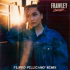 Frawley - Zombie (Filippo Pellicanò Remix) [FREE DOWNLOAD]