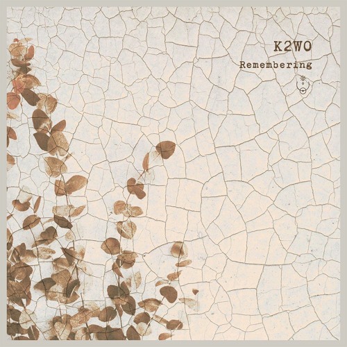 K2W0 - Remembering feat. SOPH (Original Mix)