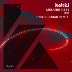 Melanie Ribbe - Big (Iglesias Remix)