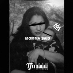 TFN - Momma Said (Prod By Juno Adonis)