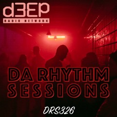 Da Rhythm Sessions 20th October 2021 (DRS326)