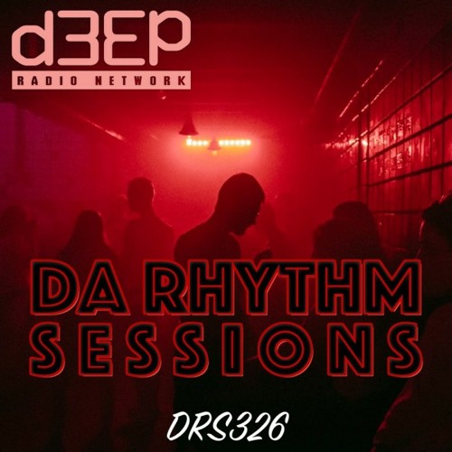 Da Rhythm Sessions 20th October 2021 (DRS326)