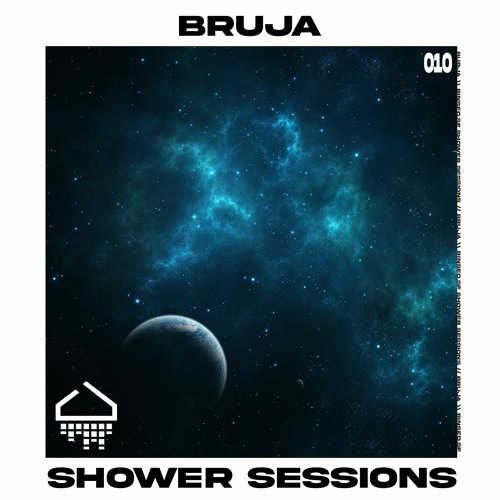 Shower Session 010 - Bruja