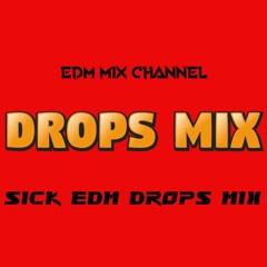 Sick Drops Mix - Best Of EDM