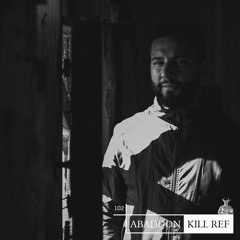 Abaddon Podcast 102 X KILL REF