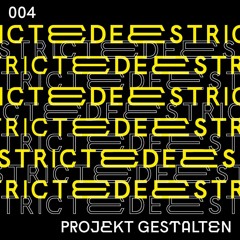 PROJEKT GESTALTEN | Deestricted Network Series Podcast 004