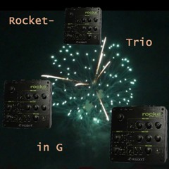 Rocket-Trio in G