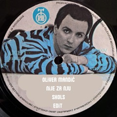 Oliver Mandić - Nije Za Nju (skols edit)