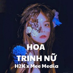 Hoa Trinh Nữ - Remix (H2K Ver)