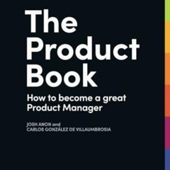 download EPUB 💜 The Product Book: How to Become a Great Product Manager by  Product