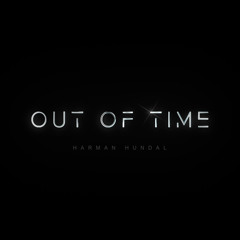 Harman Hundal - Out Of Time ft.ZAID