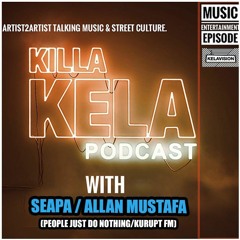 #261 with guest Allan 'Seapa' Mustafa (People Just Do Nothing/Kurupt FM)