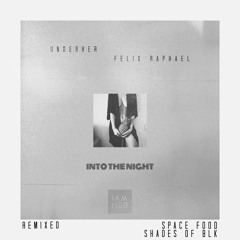 UNDERHER & Felix Raphael - Into The Night (Space Food Remix)