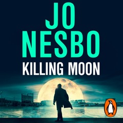 Killing Moon by Jo Nesbo (Prologue) read by Sean Barrett.