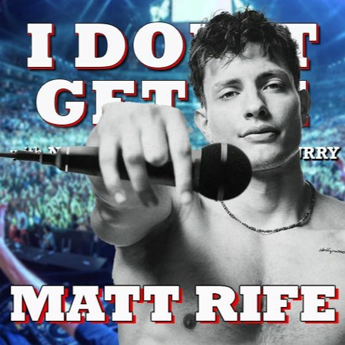 I Don't Get It: Matt Rife