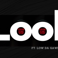 Look ft. low da gawd