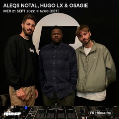 Aleqs Notal, Hugo LX & Osagie - 21 Septembre 2022