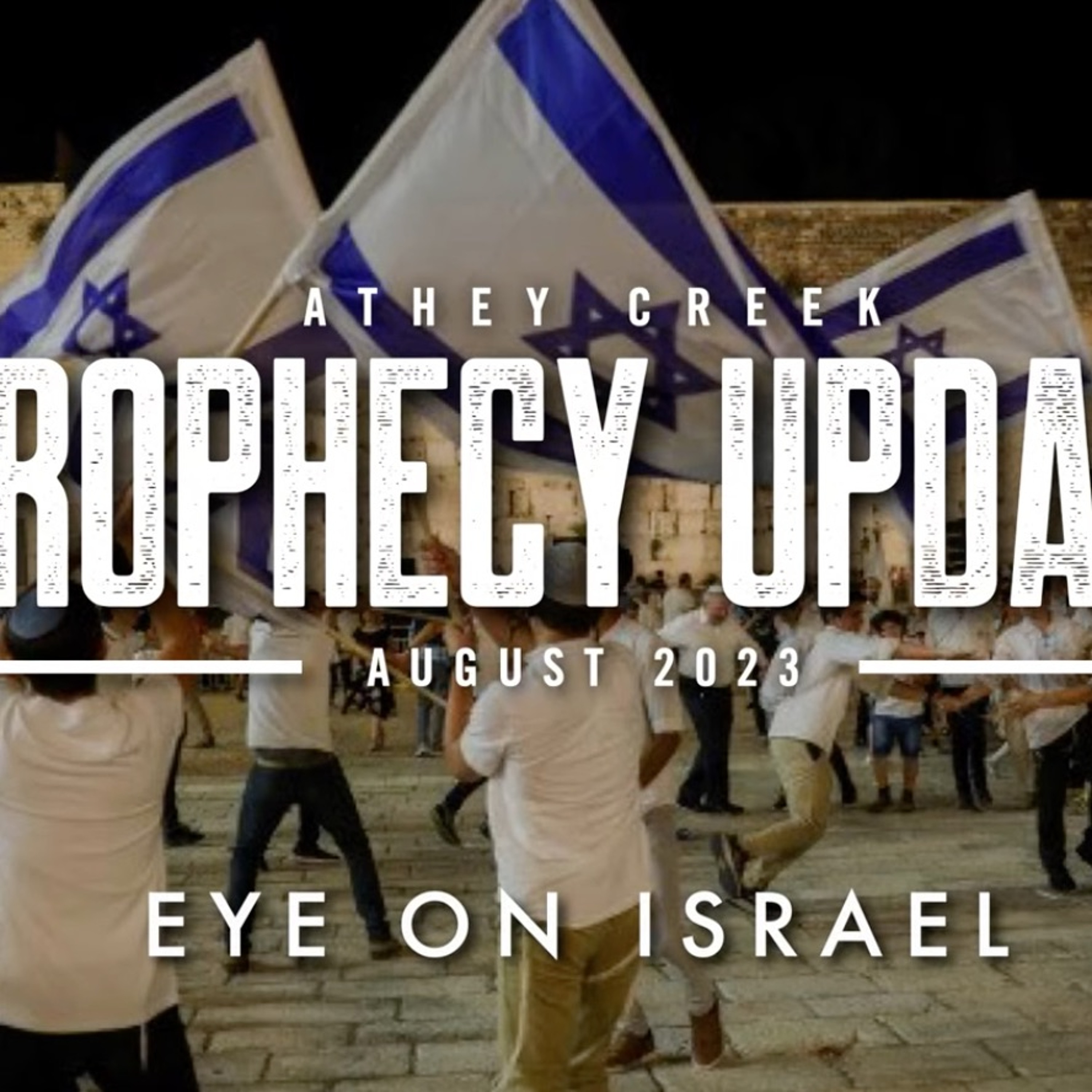 Prophecy Update -  August 2023  - Eye On Israel by Brett Meador episode artwork