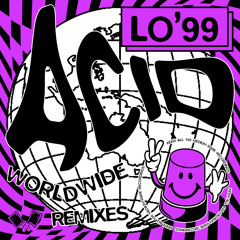 LO'99, Jay Robinson - Acid Worldwide (Jay Robinson Remix)