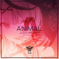 沙花叉クロヱ - アニマル (r0y Remix)
