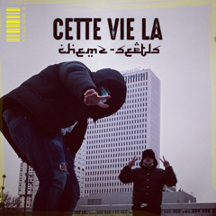 7_Ls x ChemzLafinesse - Cette Vie Là