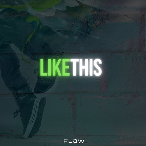 Like This :: House Mix By FLOW