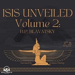 [View] [EBOOK EPUB KINDLE PDF] Isis Unveiled, Volume 2 by  H.P. Blavatsky,Graham Dunlop,Adultbrain P