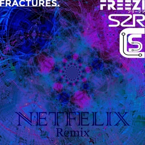 SuperZrussell - _fractures. (w/ Freeziツ & CyberScythe) (Netfelix Remix)