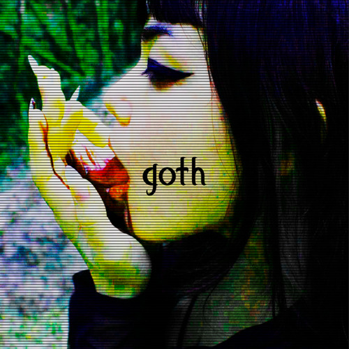 Stream Goth by Cloud Lame | Listen online for free on SoundCloud