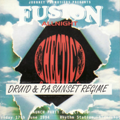 Druid & Sunset Regime PA - Fusion 'Launch Party Of HECT006' - 17th June 1994